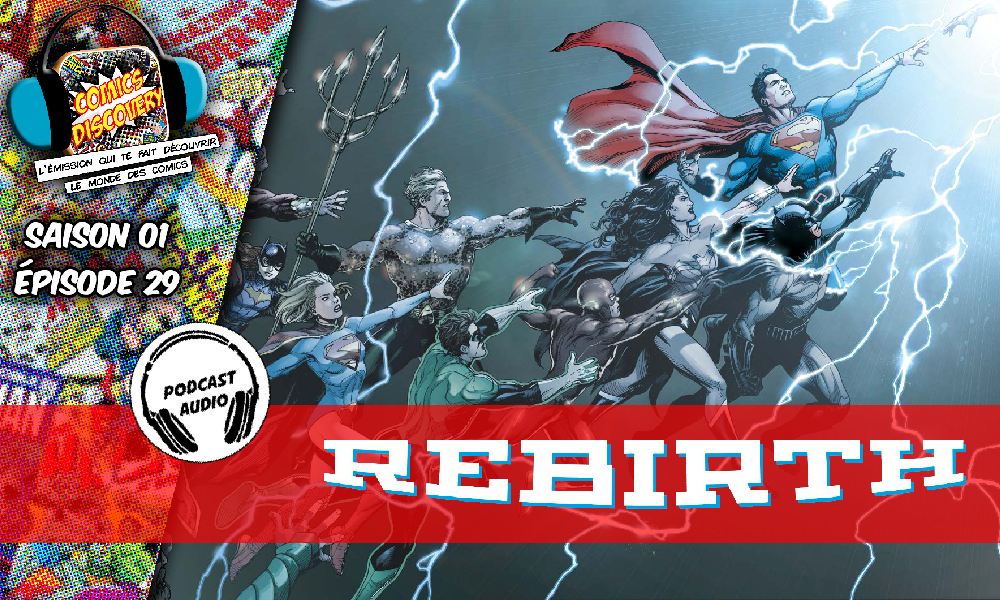 ComicsDiscovery S01E29 Rebirth