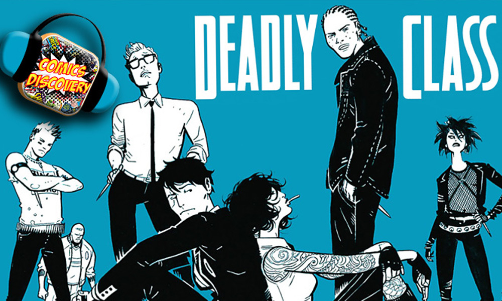 ComicsDiscovery podcast sur le comics Deadly Class