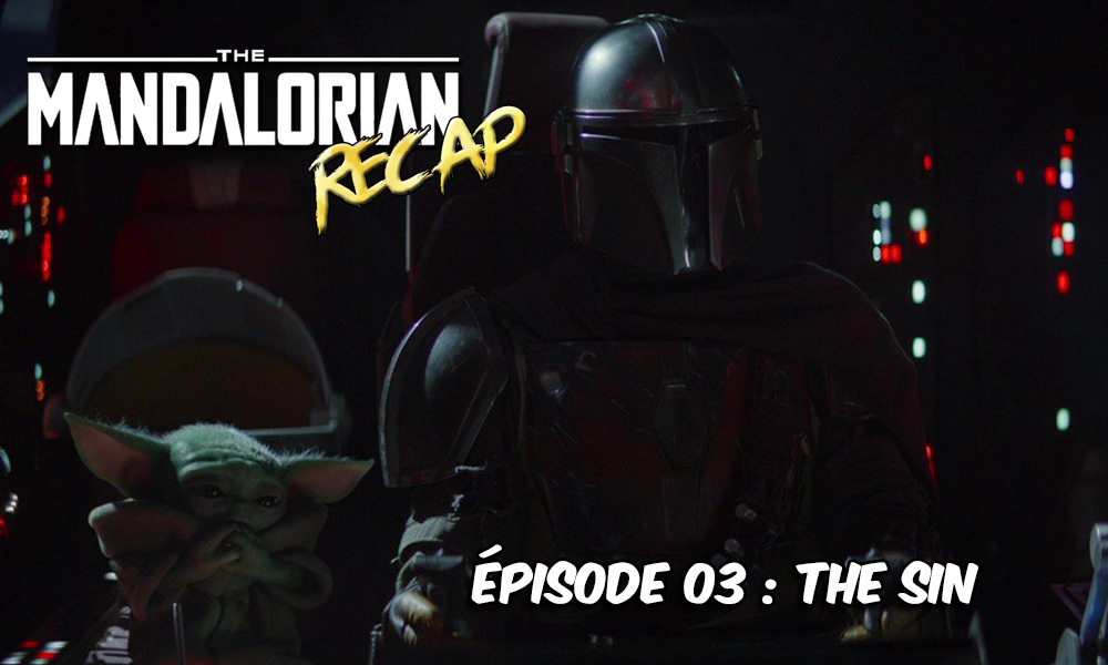 Miniature du podcast Mandalorian Recap sur la série l'épisode 03 the sin de la série Mandolarian de Disney + tiré de l'univers Star Wars