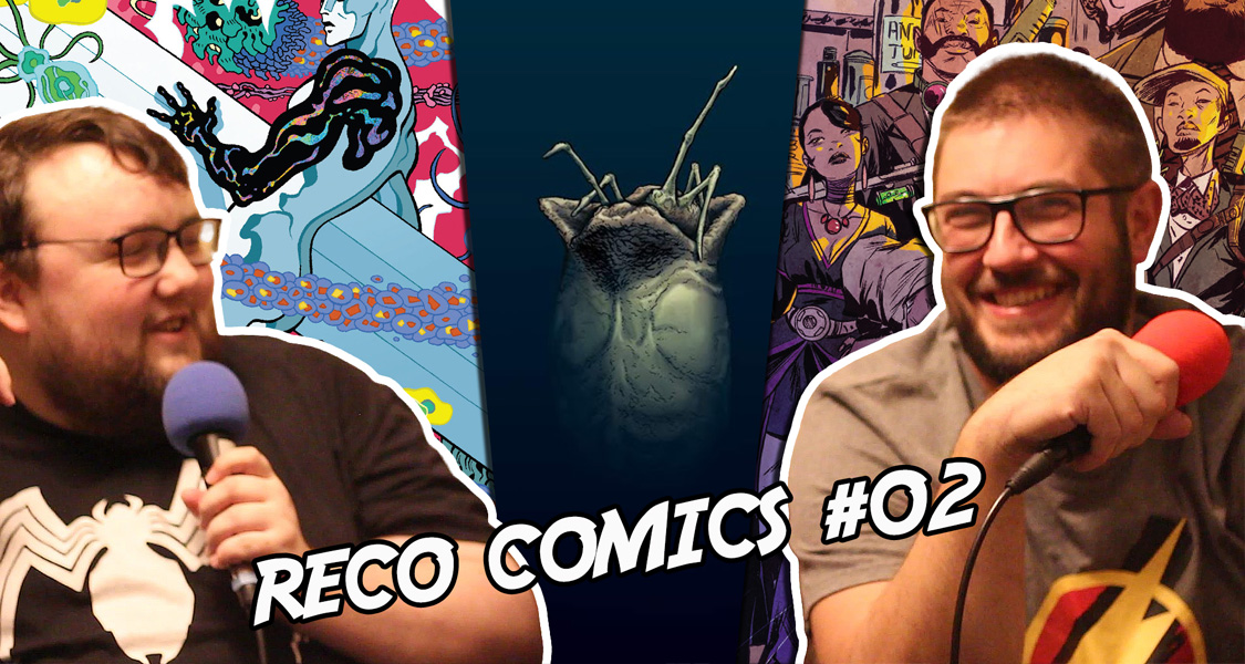 Miniature de l'épisode 02 de Reco Comics notre émission vidéo sur le comics