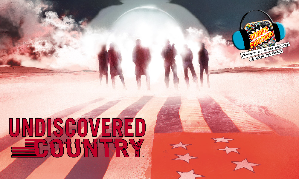 ComicsDiscovery S05E22 Undiscovered Country