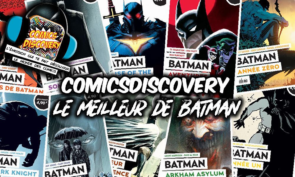 ComicsDiscovery S06Bonus Meilleur de Batman
