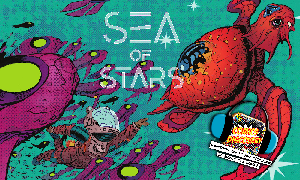 ComicsDiscovery S06E44 sea of stars