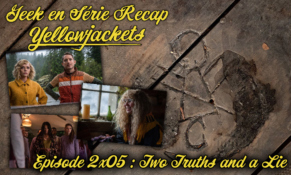 podcast geek en série récap Yellowjackets 2x05