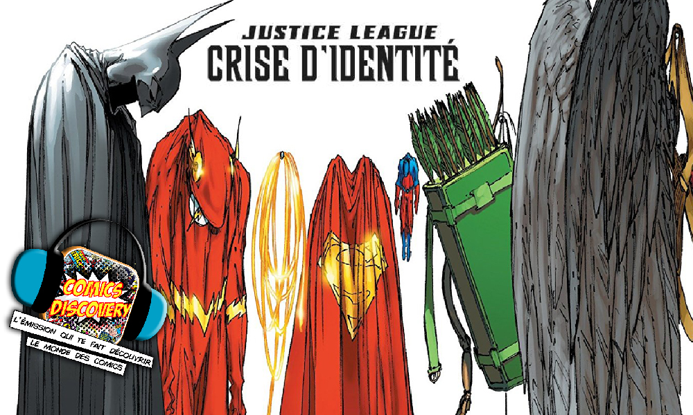 Podcast ComicsDiscovery S07E36 Crisis Identity