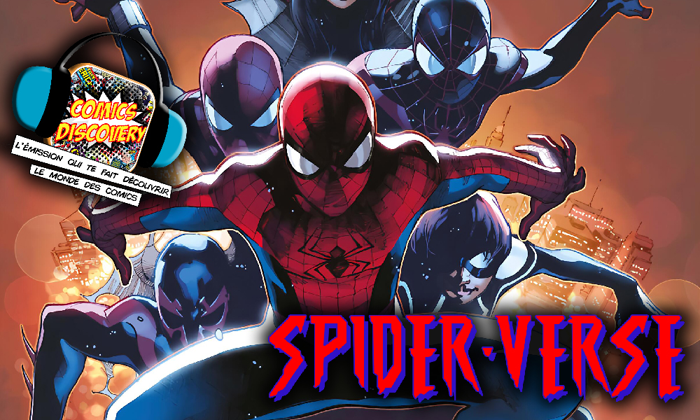 Podcast ComicsDiscovery S07E38 Spider-verse