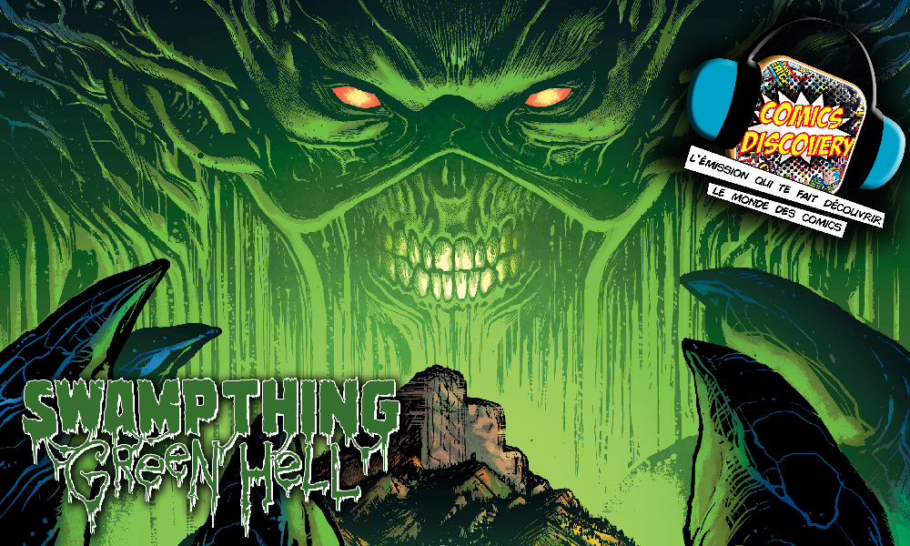 ComicsDiscovery S08E08 Swamp Thing Green Hell
