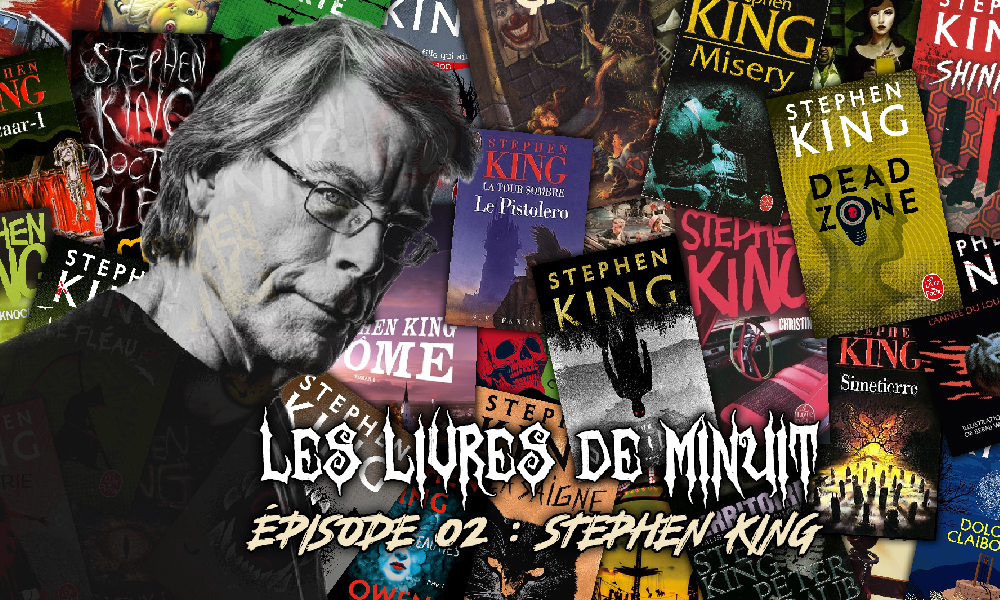 Podcast Les livres de minuit chapitre 2 : Stephen king