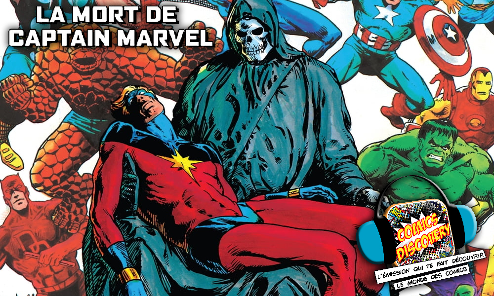 ComicsDiscovery S08E21 La mort de Captain Marvel