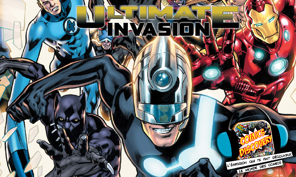 ComicsDiscovery S08E25 Ultimate Invasion
