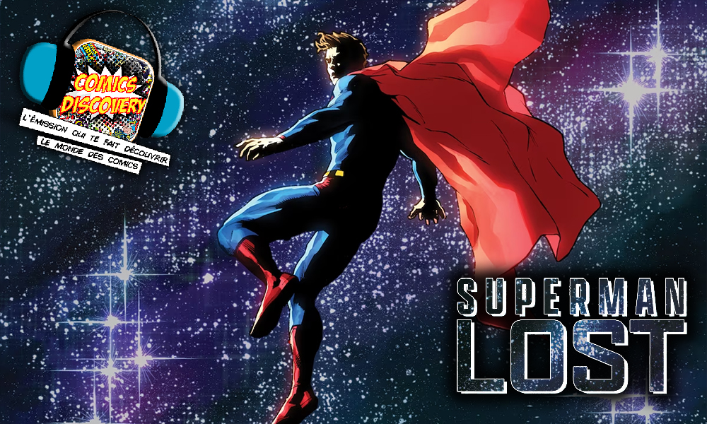 ComicsDiscovery S08E31 Superman lost