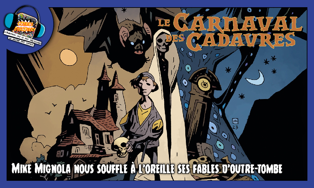 Illustration du comics Le Carnaval des cadavres de Mike Mignola, chronique par le podcast ComicsDiscovery.