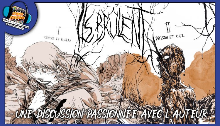 Illustration de l’épisode ComicsDiscovery consacré à Ils brûlent d’Aniss El Hamouri, avec les couvertures des tomes Cendre et rivière et Prison et ciel.